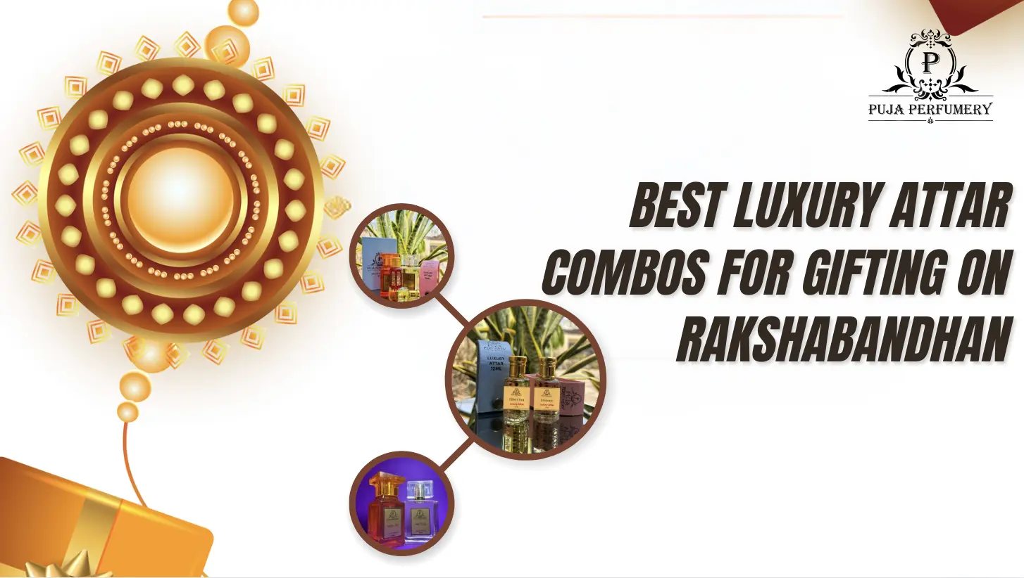 Best Luxury Attar Combos For Gifting On Rakshabandhan