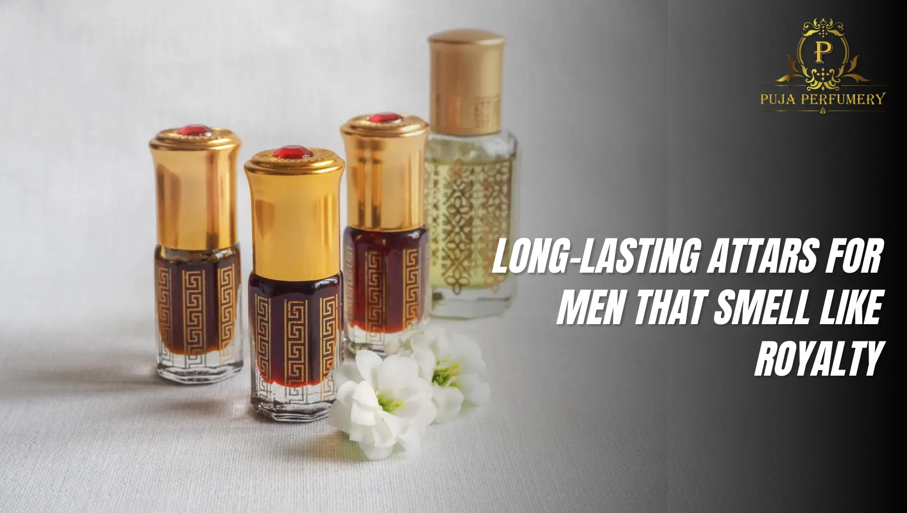 Long-Lasting Attars for Men That Smell Like Royalty