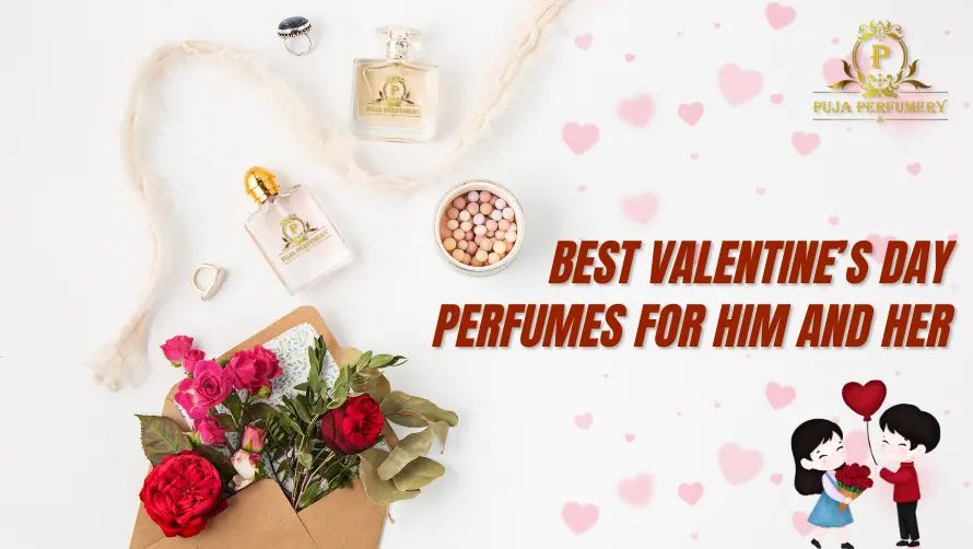 Best Valentine’s Day Perfumes for Him and Her